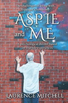Aspie and Me, Laurence Mitchell