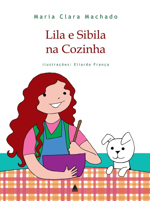 Lila e Sibila na Cozinha, Maria Clara Machado