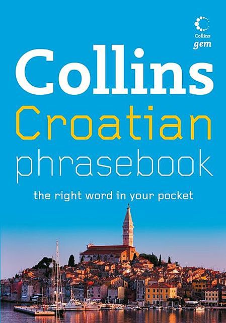 Collins Gem Croatian Phrasebook and Dictionary, Collins Dictionaries