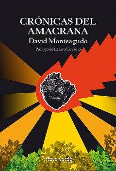 Crónicas del amacrana, David Monteagudo