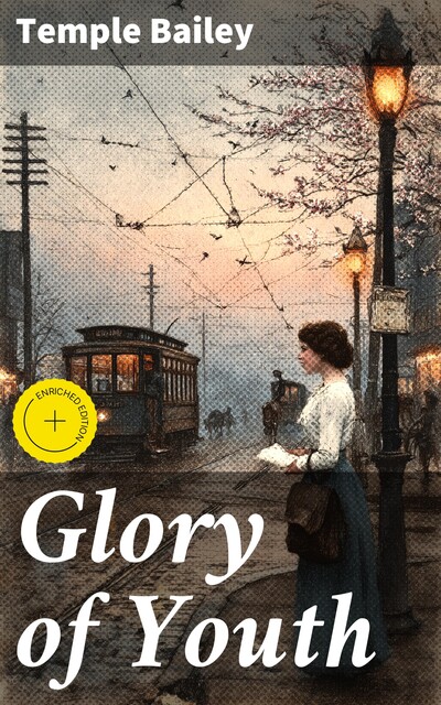 Glory of Youth, Temple Bailey