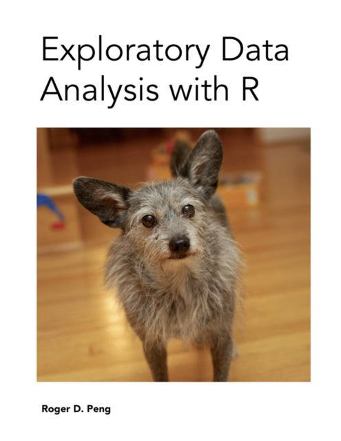 Exploratory Data Analysis with R, Roger D.Peng