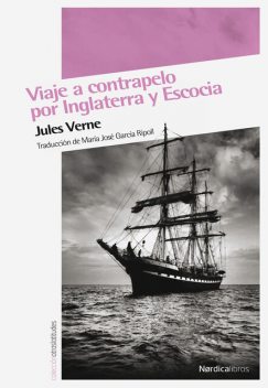 Viaje a contrapelo por Inglaterra y Escocia, Julio Verne