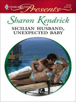 Sicilian Husband, Unexpected Baby, Sharon Kendrick