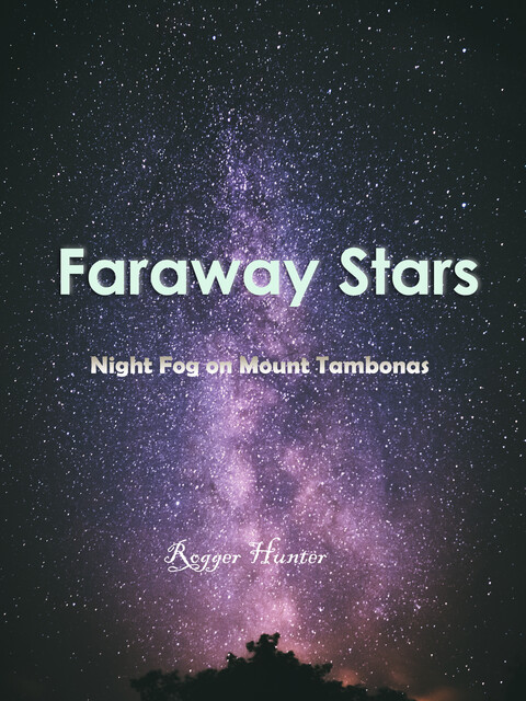 Faraway Stars, Roger Hunter