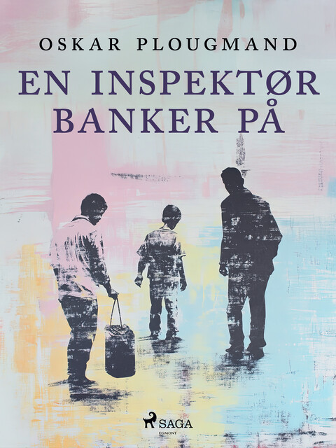 En inspektør banker på, Oskar Plougmand