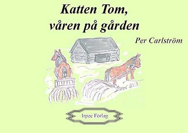 Katten Tom, våren på gården, Per Carlström