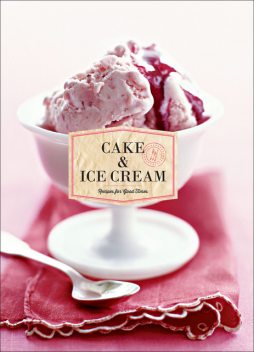 Cake & Ice Cream, Chronicle Books