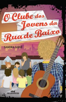 O Clube dos Jovens da Rua de Baixo, Sandra Saruê