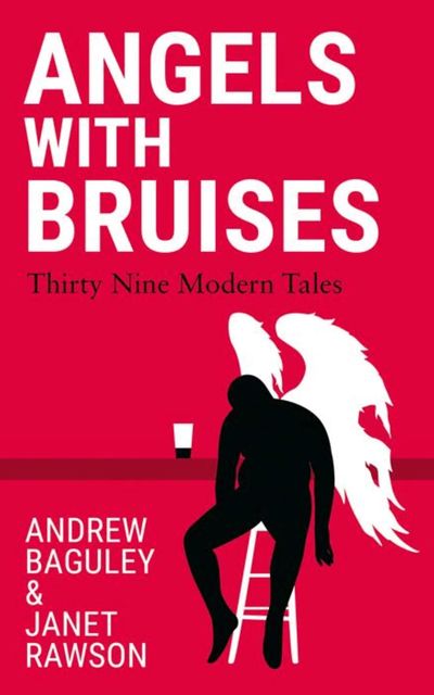Angels with Bruises, Andrew Baguley, Janet Rawson
