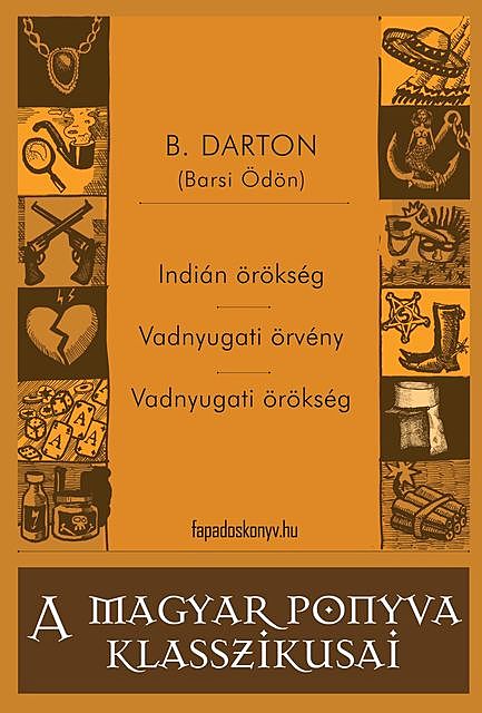 Indián örökség – Vadnyugati örvény – Vadnyugati örökség, B., Darton