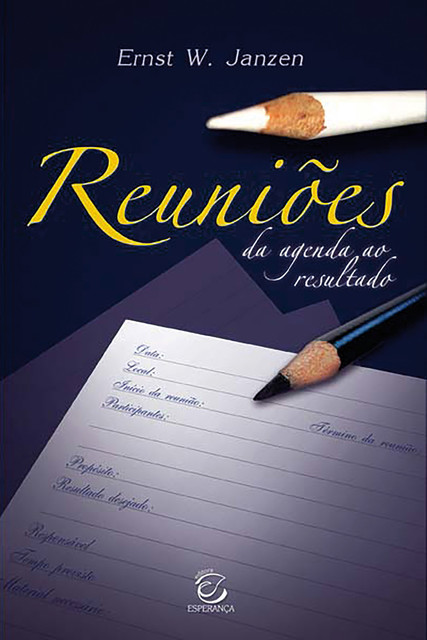 Reuniões, Ernst W. Janzen