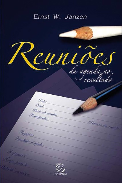 Reuniões, Ernst W. Janzen