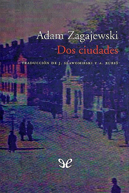 Dos ciudades, Adam Zagajewski