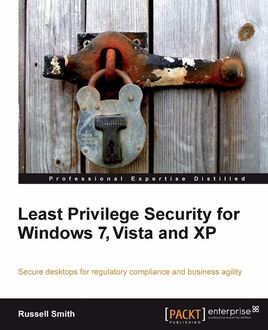 Least Privilege Security for Windows 7, Vista and XP, Russell Smith