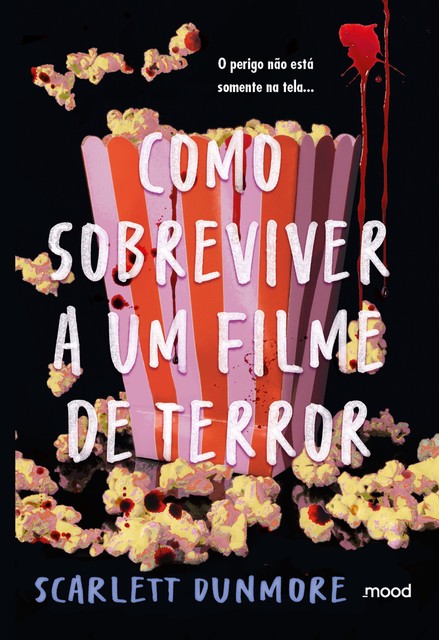 Como sobreviver a um filme de terror, Scarlett Dunmore