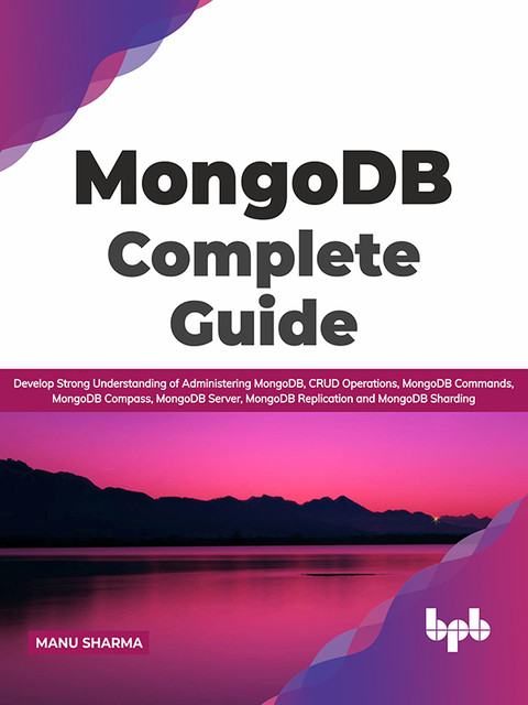 MongoDB Complete Guide, Manu Sharma