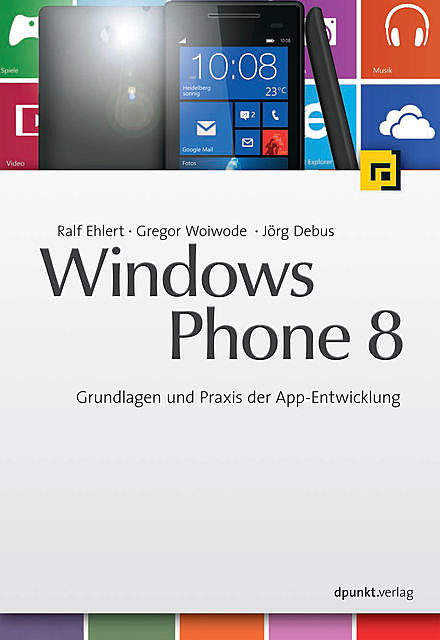 Windows Phone 8, Gregor Woiwode, Ralf Ehlert, Jörg Debus