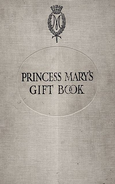 Princess Mary's Gift Book, Princess Mary