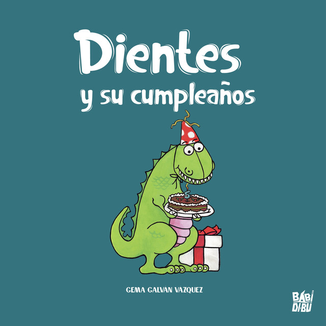 Dientes y su cumpleaños, Gema Galván Vázquez