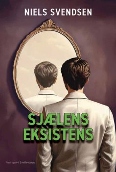 SJÆLENS EKSISTENS, Niels Svendsen