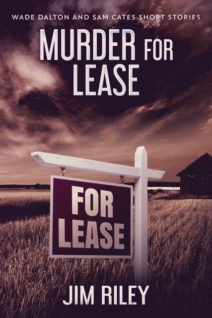 Murder For Lease, Jim Riley