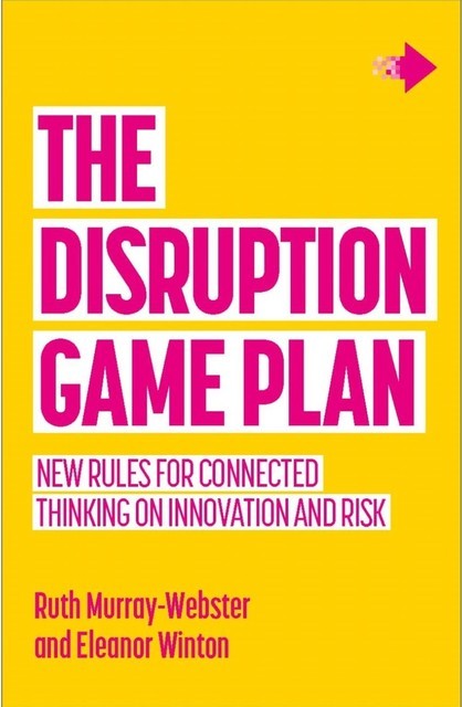 The Disruption Game Plan, Eleanor Winton, Ruth Murray-Webster