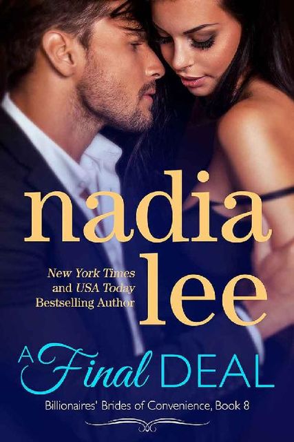 A Final Deal (Blake & Faith Standalone) (Billionaires' Brides of Convenience Book 8), Nadia Lee