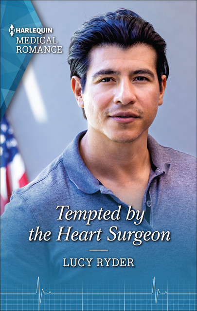 Tempted by the Heart Surgeon, Lucy Ryder