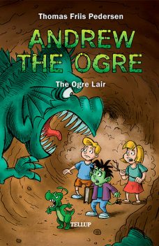 Andrew the Ogre #2: The Ogre Lair, Thomas Friis Pedersen
