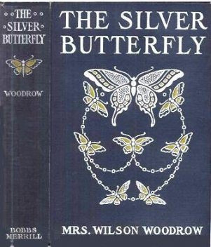 The Silver Butterfly, Woodrow Wilson
