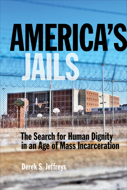 America's Jails, Derek Jeffreys