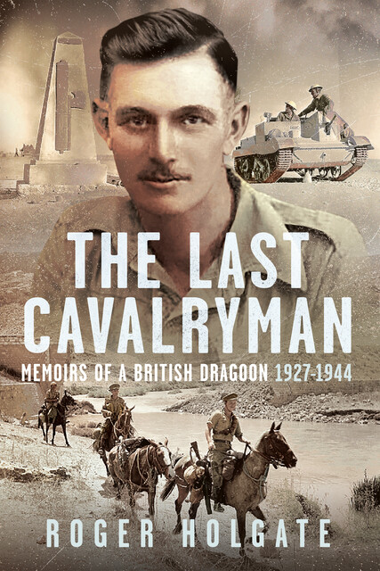 The Last Cavalryman, Roger Holgate