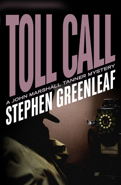 Toll Call, Stephen Greenleaf