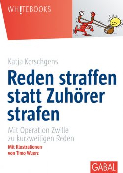 Reden straffen statt Zuhörer strafen, Katja Kerschgens