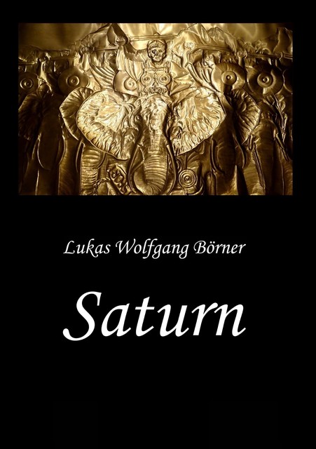 Saturn – Die Wahrheit über Hannibal Barkas, Lukas Wolfgang Börner