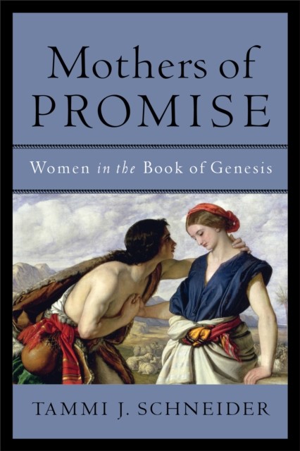 Mothers of Promise, Tammi J. Schneider