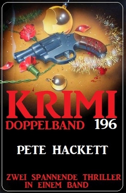 Krimi Doppelband 196, Pete Hackett