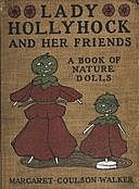 Lady Hollyhock and her Friends A Book of Nature Dolls and Others, Margaret Walker