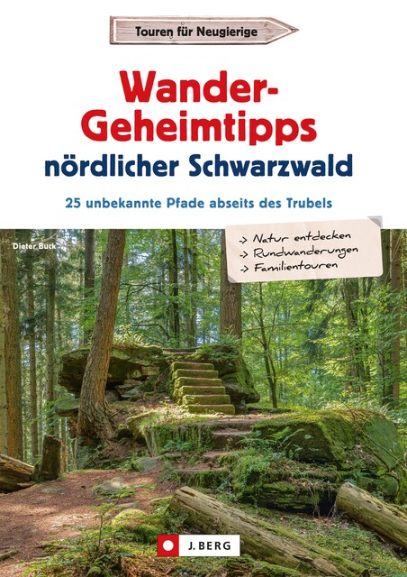 Wander-Geheimtipps nördlicher Schwarzwald, Dieter Buck