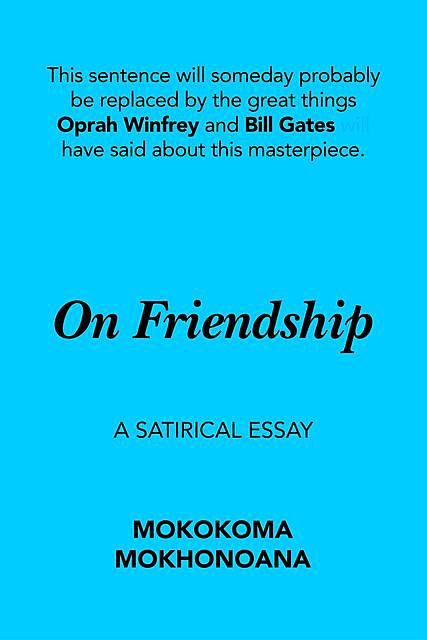 On Friendship, Mokokoma Mokhonoana