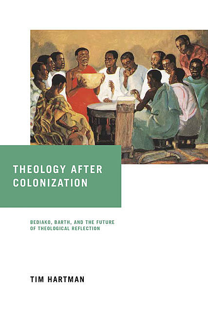 Theology after Colonization, Tim Hartman