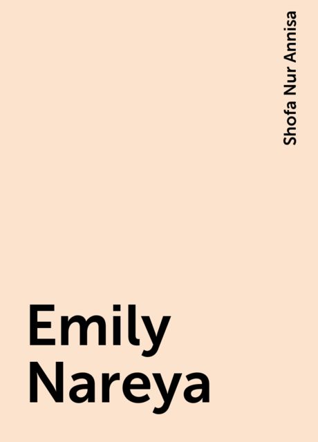 Emily Nareya, Shofa Nur Annisa