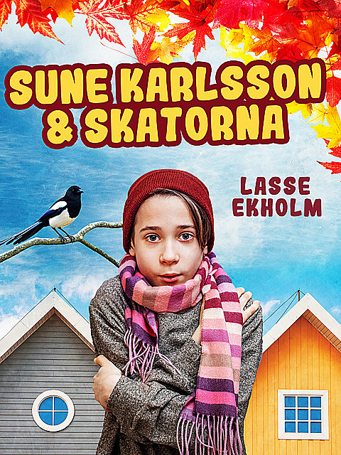 Sune Karlsson och skatorna, Lasse Ekholm