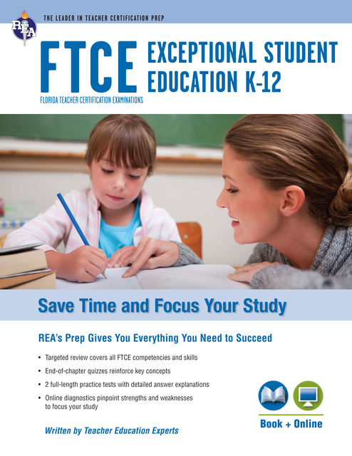 FTCE Exceptional Student Education K-12 Book + Online, Editors of REA