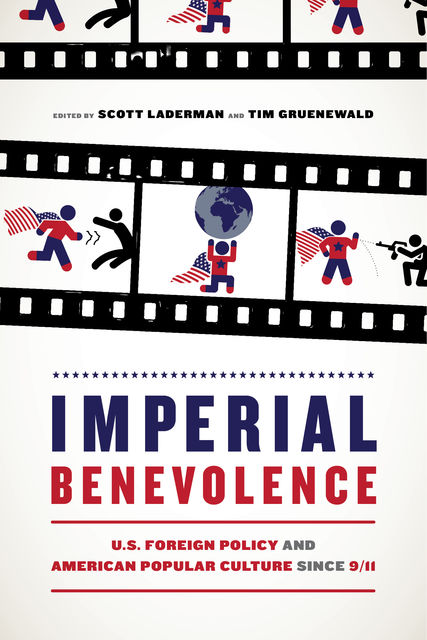 Imperial Benevolence, Scott Laderman, Tim Gruenewald