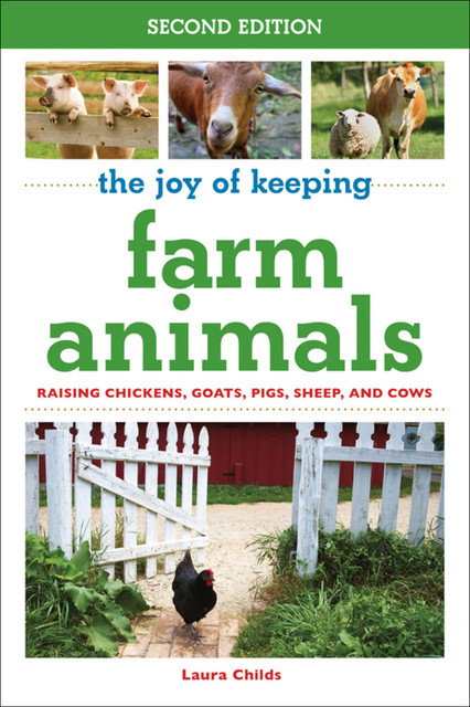 The Joy of Keeping Farm Animals, Laura Childs