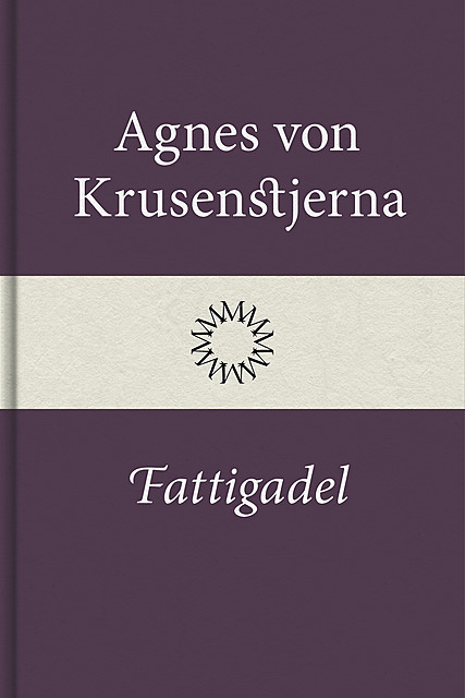 Fattigadel, Agnes von Krusenstjerna
