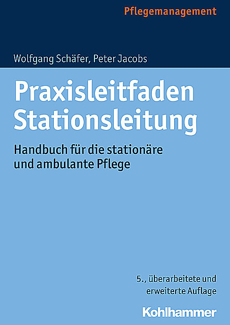 Praxisleitfaden Stationsleitung, Peter Jacobs, Wolfgang Schäfer