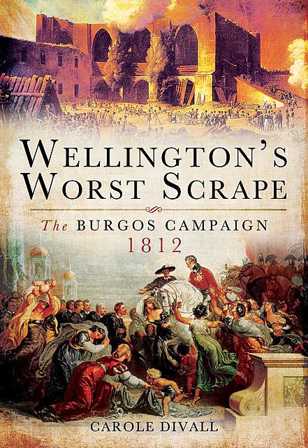 Wellington's Worst Scrape, Carole Divall